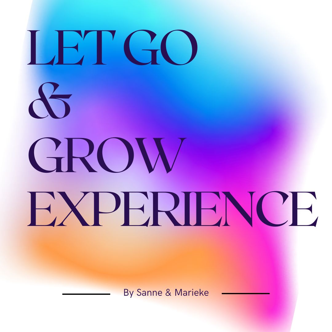 Let go & Grow Experience